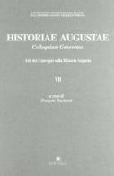 Historiae Augustae. Colloquium Genevense. Atti dei Convegni sulla historia Augusta edito da Edipuglia