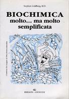 Biochimica molto... Ma molto semplificata di Stephen Goldberg edito da Idelson-Gnocchi