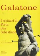 Galatone. I restauri di Porta San Sebastiano edito da Congedo