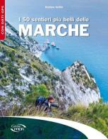 I 50 sentieri più belli delle Marche di Stefano Ardito edito da Iter Edizioni