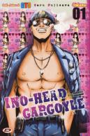 Ino-Head Gargoyle vol.1 di Toru Fujisawa edito da Dynit Manga