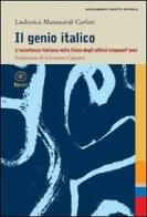 Il genio italico. L'eccellenza italiana nella fisica degli ultimi cinquant'anni di Ludovica Manusardi Carlesi edito da Bietti