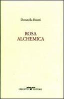 Rosa alchemica di Donatella Bisutti edito da Crocetti