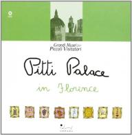 Pitti Palace in Florence. Ediz. illustrata di Lucia Mascalchi, Silvia Mascalchi edito da Sillabe