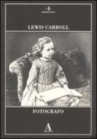 Lewis Carroll fotografo edito da Abscondita