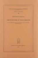 Trovatori a Valchiusa. Un frammento della cultura provenzale del Petrarca di Maurizio Perugi edito da Antenore