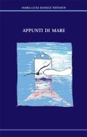 Appunti di mare di Maria Luisa Daniele Toffanin edito da La Garangola
