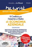 Il codice per l'esame di Stato di economia aziendale. Raccolta tecnico-normativa per la seconda prova scritta negli istituti tecnici e professionali edito da Edizioni Giuridiche Simone