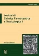 Lezioni di chimica farmaceutica e tossicologica I di Giovanni Greco edito da Loghìa