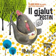 Il gjalut postin. Flabis rock di scoltâ... par fruts cence pôre! Audiolibro di Lussia Di Uanis edito da Futura Edizioni