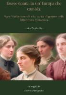 Essere donna in un'Europa che cambia: Mary Wollstonecraft e la parità di genere nella letteratura romantica di Ludovica Marigliano edito da Youcanprint
