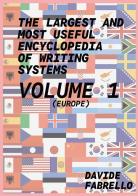 The largest and most useful encyclopedia of writing systems vol. 1 di Davide Fabrello edito da Youcanprint