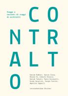 Contralto. Viaggi e racconti di viaggi di architetti edito da LetteraVentidue
