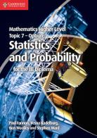 Mathematics. Higher level. Topic 7: Statistics and probability. Per le Scuole superiori edito da Cambridge