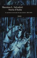 Storia d'Italia. Il cammino tormentato di una nazione 1861-2016 di Massimo L. Salvadori edito da Einaudi