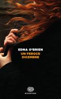 Un feroce dicembre di Edna O'Brien edito da Einaudi
