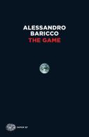 The Game di Alessandro Baricco edito da Einaudi