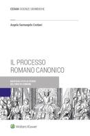 Il processo romano canonico. Materiali per lo studio del diritto comune