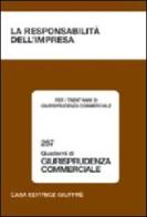 La responsabilità dell'impresa. Convegno per i trent'anni di Giurisprudenza commerciale (Bologna, 8-9 ottobre 2004) edito da Giuffrè