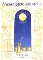Messaggero delle stelle. Galileo Galilei di Peter Sís edito da Rizzoli