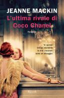 L' ultima rivale di Coco Chanel di Jeanne MacKin edito da Rizzoli