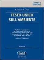Testo Unico sull'ambiente di Rosa Bertuzzi, Andrea Sillani edito da Buffetti