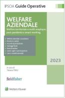 Welfare aziendale. Welfare territoriale e multi-employer, post-pandemia e smart working di Tiziano Treu edito da Ipsoa