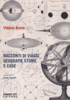 Racconti di viaggi di geografie di storie e di cose di Vittorio Russo edito da Sandro Teti Editore
