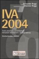 IVA 2004 di Fernando Reggi, Maurizio Reggi edito da Il Sole 24 Ore Pirola