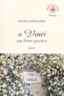 A Vinci un dono poetico di Daniela Monachesi edito da Ibiskos Ulivieri