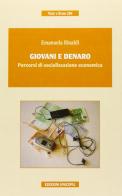 Giovani e denaro. Percorsi di socializzazione economica di Emanuela Rinaldi edito da Unicopli