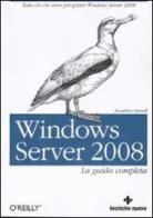 Windows server 2008 di Jonathan Hassel edito da Tecniche Nuove