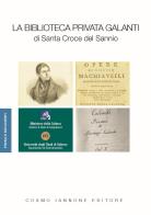 La Biblioteca privata Galanti di Santa Croce del Sannio edito da Cosmo Iannone Editore