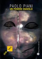 Un povero diavolo di Paolo Piani edito da Mauro Pagliai Editore