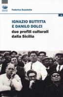 Ignazio Buttitta e Danilo Dolci. Due profili culturali della Sicilia di Federico Guastella edito da Bonanno