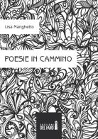 Poesie in cammino di Lisa Marighetto edito da Edizioni del Faro