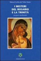I misteri del Rosario e la Trinità. Pregare meditando di Francesco Vitale edito da OCD