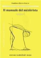 Il manuale del mezierista vol.1 di Godelieve Denys Struyf edito da Marrapese