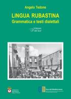 Lingua rubastina. Grammatica e testi dialettali di Angelo Tedone edito da Edizioni Dal Sud