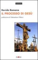 Il processo di Gesù. Una collocazione storico-giurica di Davide Romano edito da Palomar