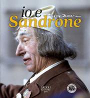 Io e Sandrone di Beppe Zagaglia edito da Artioli