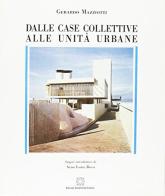 Dalle case collettive alle unità urbane di Gerardo Mazziotti edito da Edizioni Scientifiche Italiane