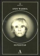 Andy Warhol superstar edito da Abscondita