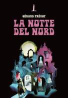 La notte del nord e altri racconti fantastici di Gérard Prévot edito da Agenzia Alcatraz