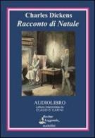 Racconto di Natale. Audiolibro. CD Audio di Charles Dickens edito da Recitar Leggendo Audiolibri