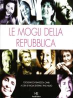 Le mogli della Repubblica di Paola Severini, Pino Nazio edito da H.E.-Herald Editore