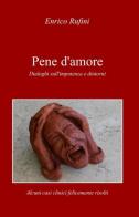 Pene d'amore. Dialoghi sull'impotenza e dintorni di Enrico Rufini edito da ilmiolibro self publishing