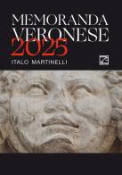 Memoranda veronese 2025 di Italo Martinelli edito da Edizioni Zerotre