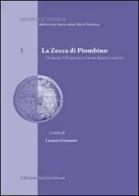 La Zecca di Piombino. Da Iacopo VII Appiani a Giovan Battista Ludovisi edito da Archivinform