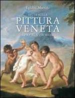 Studi sulla pittura veneta dal XV al XVIII secolo. Scritti di storia dell'arte 1964-2010 di Egidio Martini edito da Scripta